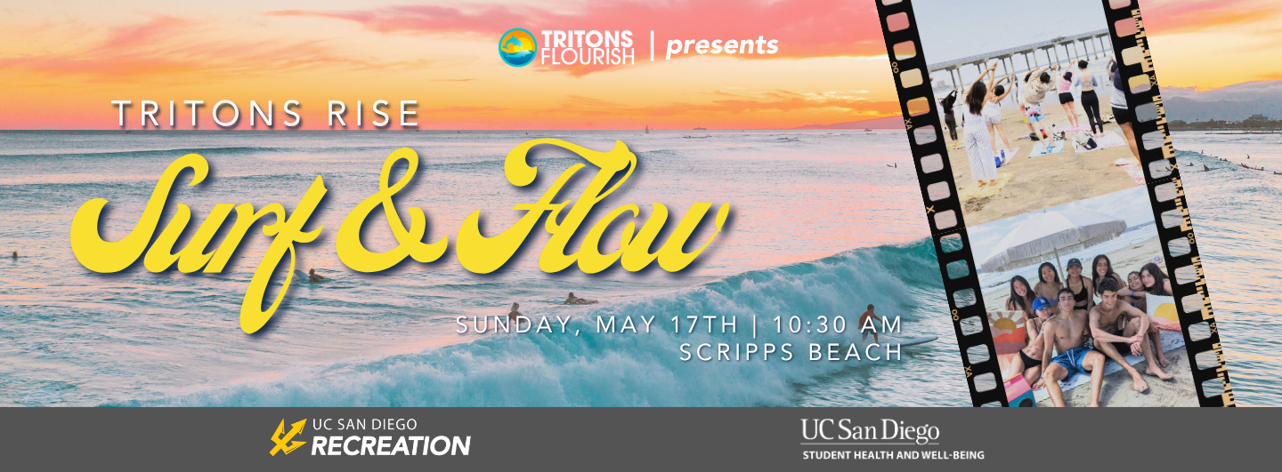 Event banner for 'Surf & Flow' featuring a film-strip graphic of students practicing yoga on the sand and a group of friends smiling at Scripps Beach. Event details: Sunday, May 17th, 10:30 AM at Scripps Beach. Presented by Tritons Flourish and UC San Diego Recreation.
